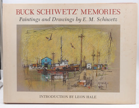 Buck Schiwetz' Memories (Volume 3) (Joe & Betty Moore Texas Art), by Schiwetz, E. M. "Buck"  