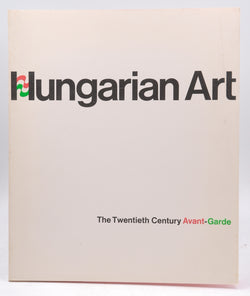 Hungarian Art: The Twentieth Century Avant-Garde, by Solley, Thomas T. and Mezei, Arpad and Singer, Leslie  