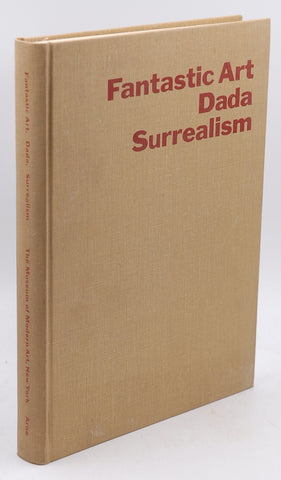 Fantastic Art, Dada, Surrealism, by Barr, Alfred H. Jr. and Georges Hugnet  