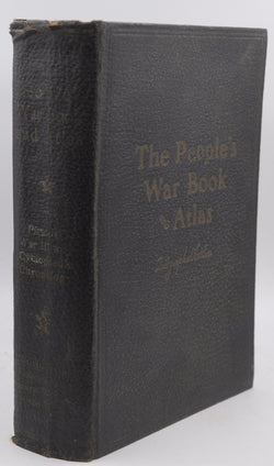 THE PEOPLE'S WAR BOOK. History, Cyclopaedia and Chronology of the Great World War . . . And Canada's Part in the War by W. R. Plewman and Pictorial Atlas of the War. Autographed Edition, by James Martin and H.S. Canfield Miller  