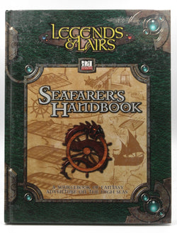 Seafarer's Handbook: Sourcebook of Ships, Oceans, and the Beasts Therein (Legends & Lairs, d20 System), by Fantasy Flight Staff  