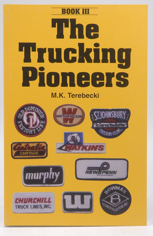 The Trucking Pioneers: Book III, by Terebecki, Mike K.  