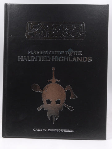 Castles & Crusades Player's Guide to the Haunted Highlands VG++, by Casey W Christofferson  