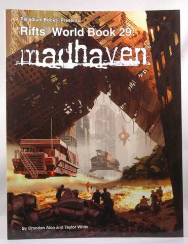 Rifts World Book 29: Madhaven, by Siembieda, Kevin,White, Taylor,Aten, Brandon K.  