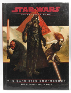The Dark Side Sourcebook (Star Wars Roleplaying Game), by Wiker, J.D., Slavicsek, Bill  