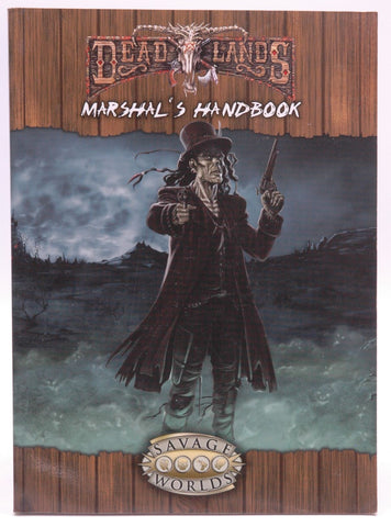 Deadlands Reloaded Marshal's Handbook Explorers Edition (Savage Worlds, S2P10207), by Shane Hensley  