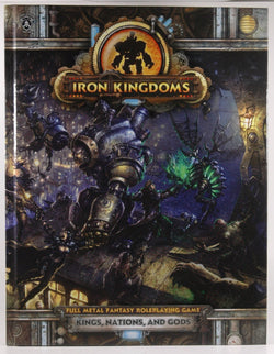 Iron Kingdoms Kings, Nations, and Gods RPG VG++, by   