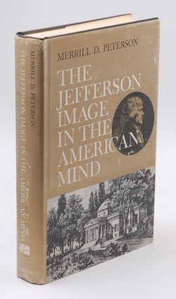 The Jefferson Image in the American Mind, by Peterson, Merrill D.  