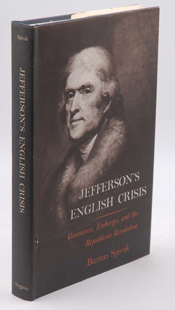 Jefferson's English crisis: Commerce, embargo, and the republican revolution, by Spivak, Burton  