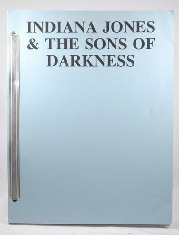 Indiana Jones and The Sons of Darkness Fan Script, by Robert Marshall Smith  