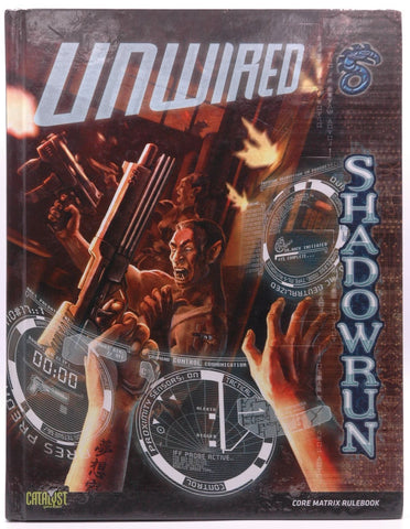 Shadowrun Unwired *OP* (Shadowrun (Catalyst Hardcover)), by Catalyst Game Labs  