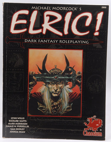 Elric! Dark Fantasy Roleplaying in the Young Kingdoms, by Willis, Lynn  