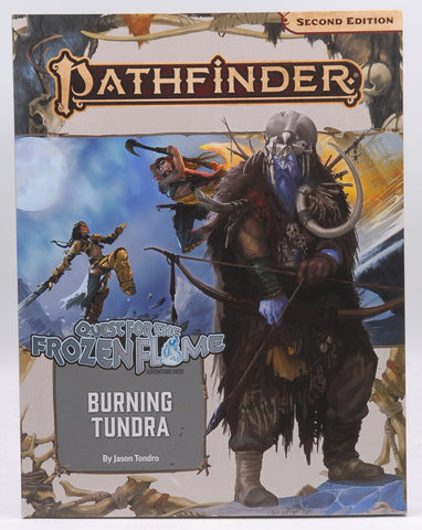 Pathfinder Adventure Path: Burning Tundra (Quest for the Frozen Flame 3 of 3) (P2) (PATHFINDER ADV PATH QUEST FROZEN FLAME (P2)), by Tondro, Jason  