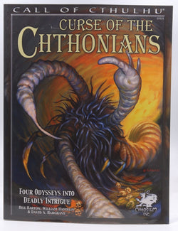 Curse of the Chthonians: Four Odysseys Unto Deadly Intrigue (Call of Cthulhu roleplaying), by William Barton,William Hamblin,David A. Hargrave  