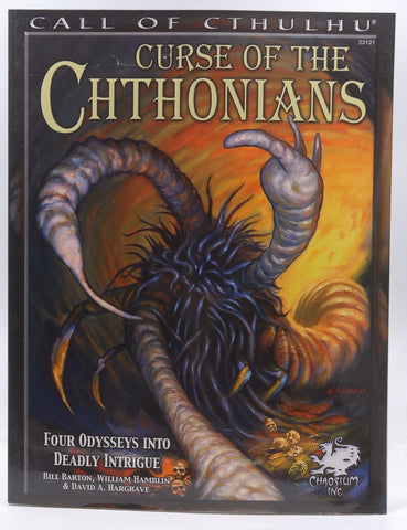 Curse of the Chthonians: Four Odysseys Unto Deadly Intrigue (Call of Cthulhu roleplaying), by William Barton,William Hamblin,David A. Hargrave  