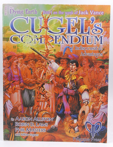 Cugel's Compendium of Indispensable Advantages, by Phil Masters, Robin D. Laws, Aaron Allston  