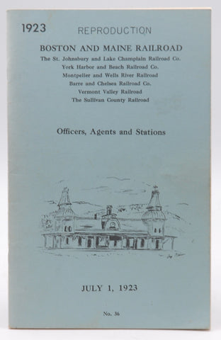 1923 Reproduction Boston and Maine Railroad: Officers, Agents and Stations, by no author  