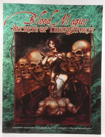 Blood Magic: Secrets of Thaumaturgy (Vampire: The Masquerade), by Achilli, Justin, Heinig, Jess, Lambert, Patrick, Moore, Jim  