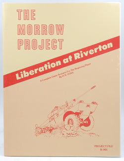 Morrow Project Liberation at Riverton (Project File R-001), by   