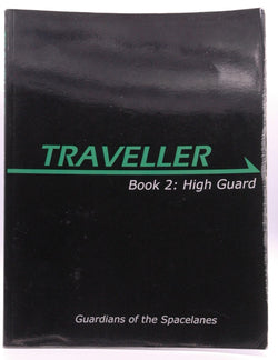 Traveller Book 2: High Guard (Traveller Sci-Fi Roleplaying), by Hanrahan, Gareth  