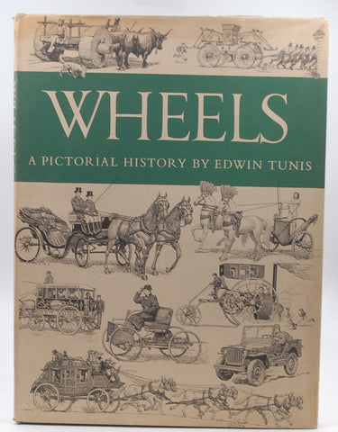 Wheels;: A pictorial history,, by tunis, edwin  