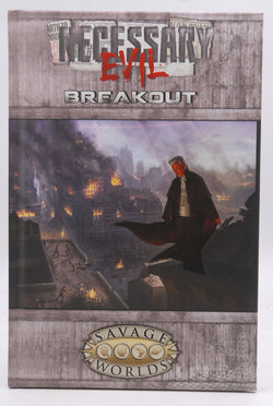 Necessary Evil: Breakout Limited Edition Hardcover (Savage Worlds, S2P10019), by Pinnacle Entertainment  