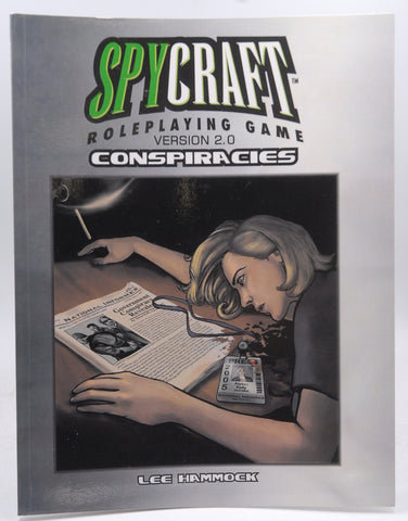 Conspiracies (d20 Spycraft; PCI2003), by Lee Hammock  