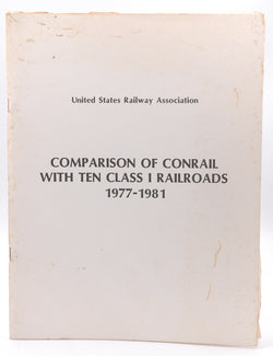 Comparison of Conrail With Ten Class I Railroads 1977-1981, by US RR Association  