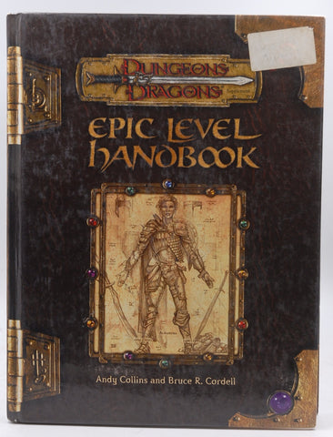 Epic Level Handbook (Dungeon & Dragons d20 3.0 Fantasy Roleplaying), by Thomas M. Reid, Bruce R. Cordell, Andy Collins  