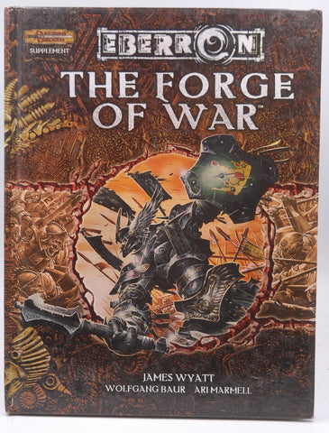 The Forge of War (Dungeons & Dragons d20 3.5 Fantasy Roleplaying, Eberron Setting), by Marmell, Ari,Baur, Wolfgang,Wyatt, James  