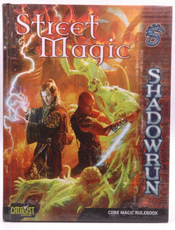 Street Magic (Shadowrun (Catalyst Hardcover)), by   