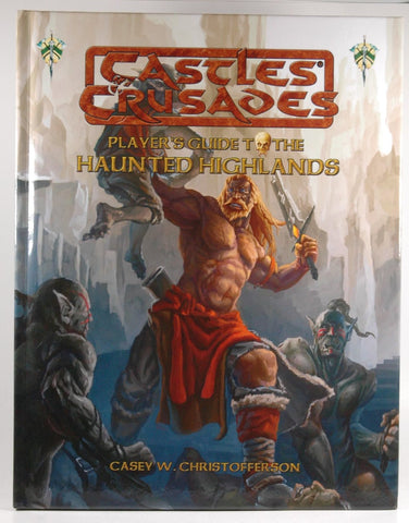 Castles & Crusades Player's Guide to the Haunted Highlands, by   