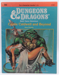 Castle Caldwell and Beyond (Dungeons & Dragons Module B9), by Harry Nuckols  