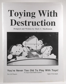 Toying With Destruction Large Scale Battle System, by Mark C MacKinnon  