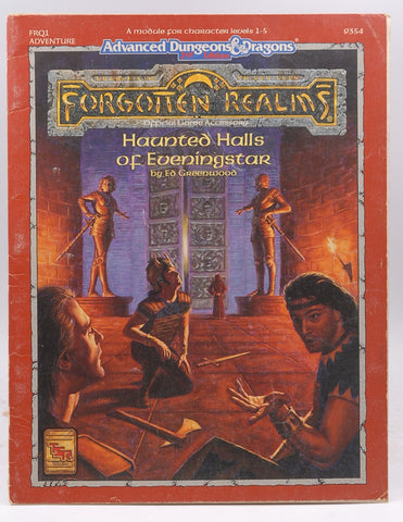 Haunted Halls of Eveningstar (AD&D 2nd Ed Fantasy Roleplaying, Forgotten Realms Module, FRQ1), by Greenwood, Ed  