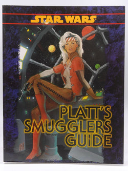Platt's Smugglers Guide (Star Wars RPG), by Peter Schweighofer  