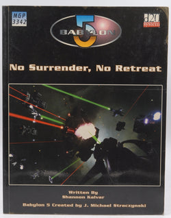 No Surrender, No Retreat (Babylon 5 Roleplaying Game), by Shannon Kalvar  