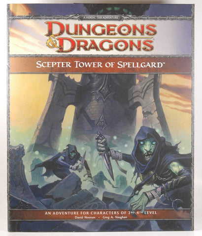 D&D 4e Scepter Tower of Spellgard VG++, by David Noonan, Greg A Vaughan  