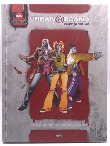 Urban Arcana Campaign Setting (d20 Modern), by Slavicsek, Bill, Grubb, Jeff, Cagle, Eric, Noonan, Dave  