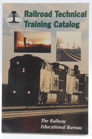 The Railway Educational Bureau Railroad Technical Training Catalog, by   