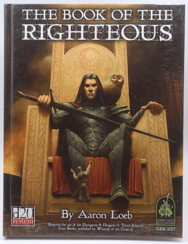 Book of the Righteous (Dungeons & Dragons d20 3.0 Fantasy Roleplaying), by Aaron J Loeb, William Simoni, Chris Pramas  