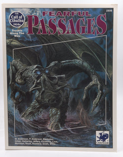 Fearful Passages (Call of Cthulhu Roleplaying Game Series), by Marion Anderson,Phil Anderson,Gustaf Bj?rksten,Sean Branney,Geoff Gillan,Steve Hatherley,Peter Jeffery  