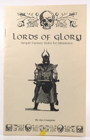 Lords of Glory Simple Fantasy Rules for Miniatures, by Jon Compton  