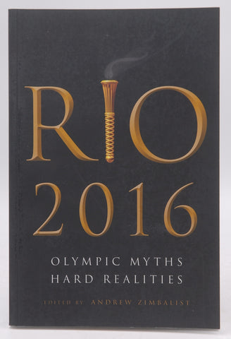 Rio 2016: Olympic Myths, Hard Realities, by   