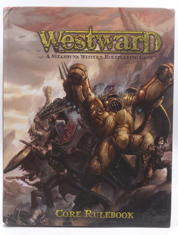 Westward: A Steampunk Western Roleplaying Game: Core Rulebook, by J. Elliot Streeter,J. Elliot Streeter  