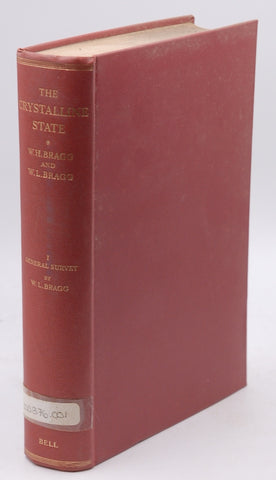 The Crystalline State a General Survey, by Bragg, W. H. and W. L.  