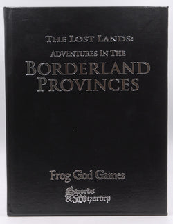 Lost Lands RPG Adventures in the Borderland Provinces Limited Swords & Wizardry, by Eytan Bernstein, et al  