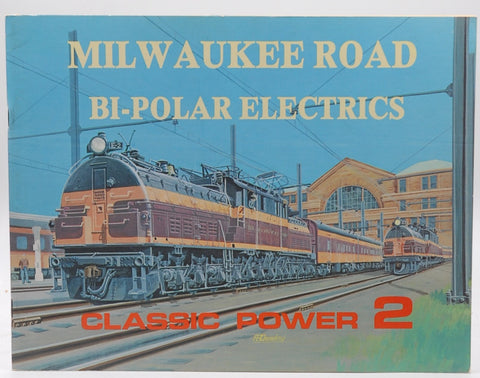 Milwaukee Road Bi-Polar Electrics - Classic Power No. 2, by Holley, Noel T.  