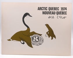 Prints - Arctic Quebec 1974 : Estampes - Nouveau-Quebec. Povungnituk, Great Whale River, and Port Harrison, by [Inuit Art]  