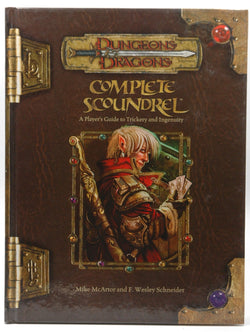 Complete Scoundrel: A Player's Guide to Trickery and Ingenuity (Dungeons & Dragons d20 3.5 Fantasy Roleplaying), by F. Wesley Schneider, Mike McArtor  